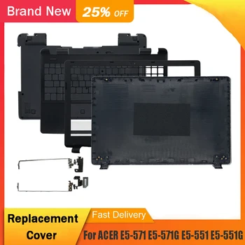 Новый Для Acer Aspire E5-571 E5-571G E5-551 E5-551G E5-521 E5-511 E5-531 Z5WA ЖК-дисплей Для ноутбука Задняя Верхняя крышка Рамка Упор для рук Нижний Корпус