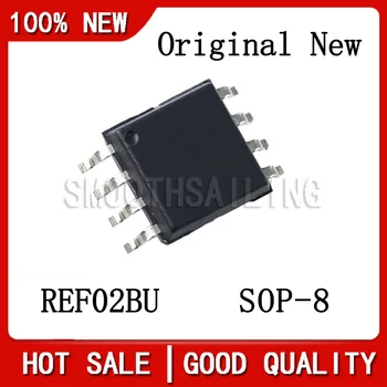10 шт./ЛОТ Новый оригинальный набор микросхем REF02 REF02BU Precision Voltage Reference SOP8