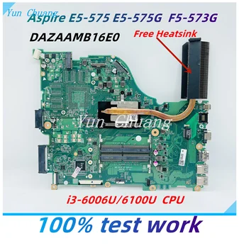 Материнская плата DAZAAMB16E0 Для ноутбука Acer Aspire E5-575 F5-573G E5-575G Материнская плата С процессором i3-6100U/6006U DDR4 Без радиатора