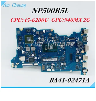 BA41-02471A Материнская плата для Samsung NP500R5L NP550R5L материнская плата ноутбука С i5-6200U i7-6500U CPU 940MX 2G GPU 4GB-RAM 100% работает