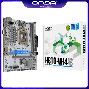 Материнская плата ONDA H610 VH4 LGA 1700 Поддерживает Intel Core i3/i5/i7/i9 12th 13th Процессор Двухканальная память DDR4 H610-VH4